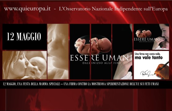12 Maggio - Firma contro la Sperimentazione dell'Ue sui Feti Umani - Uno di Noi