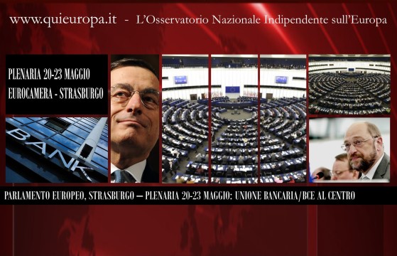 European Parliament - parlamento Europeo - 20-23 Maggio 2013 - Unione Bancaria
