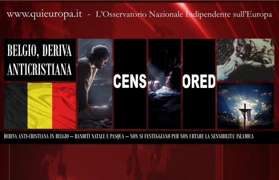 Deriva Anticristiana in Belgio - Non si festeggiano per non turbare gli Islamici