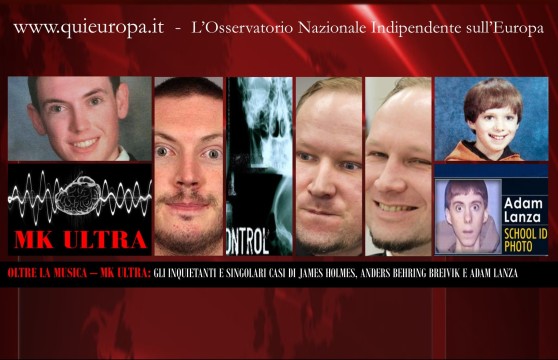 MK ULTRA - GLI STARNI CASI HOLMES, BREIVIK E LANZA