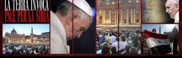 PACE IN SIRIA - PAPA FRANCESCO - VEGLI A DI PREGHIERA SAN PIETRO