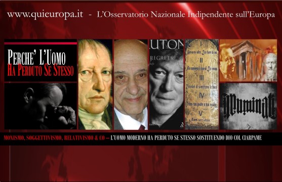 Monismo, Relativismo - L'Uomo Moderno ha Perduto se stesso sostituendo Dio col Ciarpame