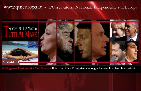 Europee 25 Maggio - Tutti pronti a non votare il partito unico europeista