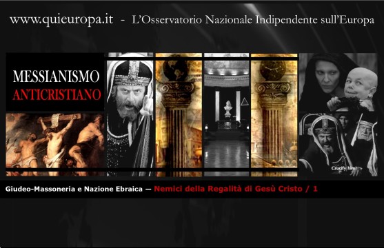 Giudeo-Massoneria e Nazione Ebraica — Nemici della Regalità di Gesù Cristo 