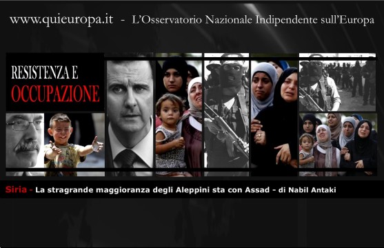    Siria - La stragrande maggioranza degli Aleppini sta con Assad - di Nabil Antaki