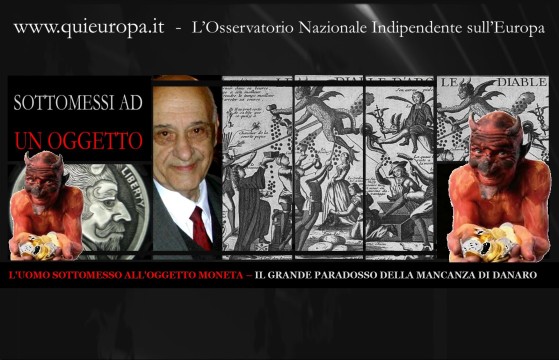 L'UOMO SOTTOMESSO ALL'OGGETTO MONETA 