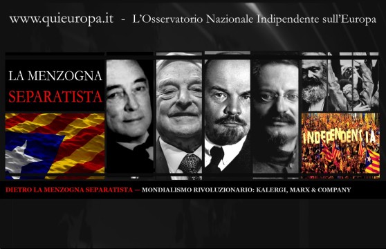 CATALOGNA - SEPARATISMO - MONDIALISMO RIVOLUZIONARIO - KALERGI, MARX 