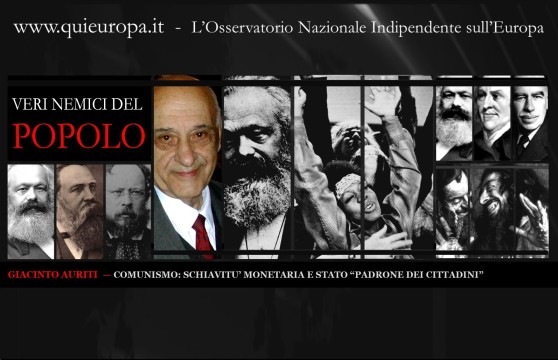 GIACINTO AURITI  — COMUNISMO, SCHIAVITU’ MONETARIA E STATO PADRONE DEI CITTADINI