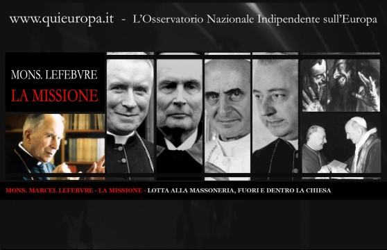 MARCEL LEFEBVRE - LA MISSIONE - LOTTA ALLA MASSONERIA