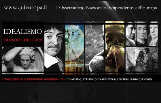 Idealismo, Ateismo, Naturalismo - Conseguenze e origini