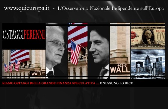 OSTAGGI DELLA GRANDE FINANZA SPECULATIVA 